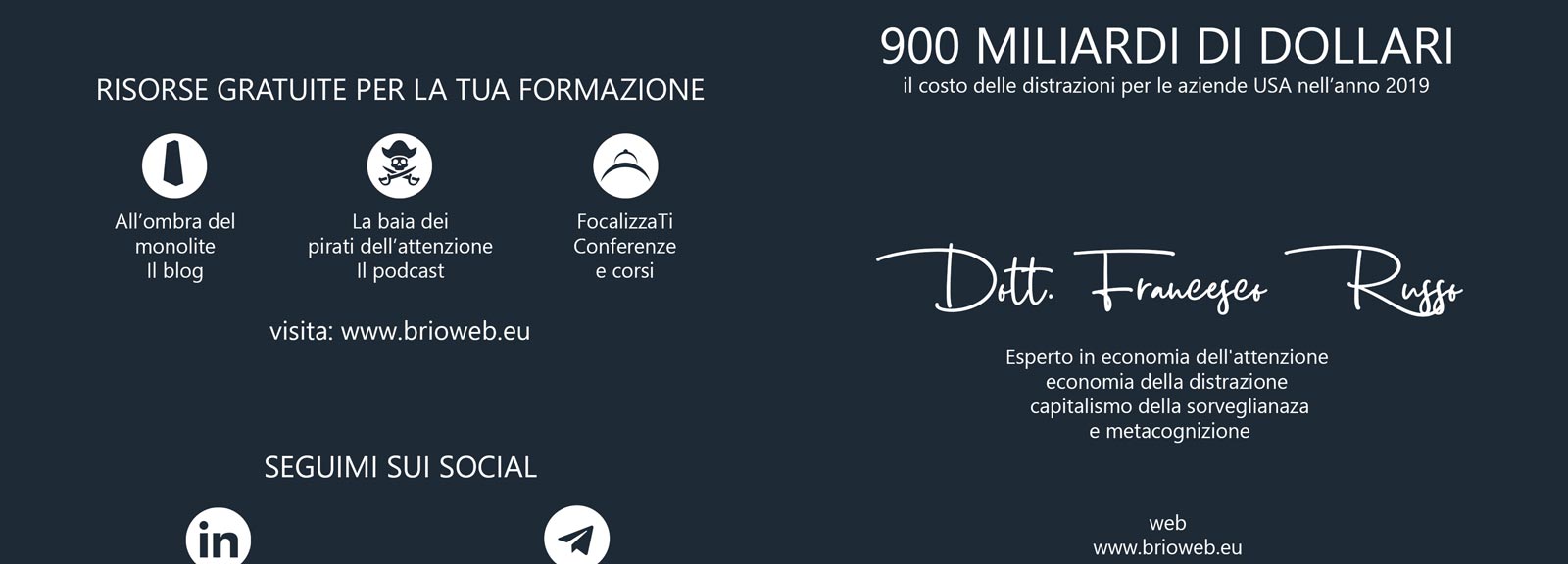 Francesco Russo, consulenze per gestire gli effetti negativi dell'economia dell'attenzione, workhaolism, burnout, information overload, nomofobia, multitasking, stress e infodemia, attraverso la metacognizione per il benessere digitale